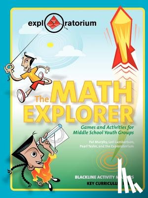 Murphy, Pat - The Math Explorer: Games and Activities for Middle School Youth Groups