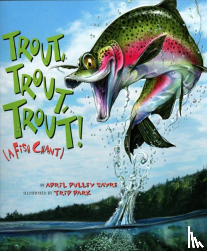 Sayre, April Pulley - Trout, Trout, Trout!