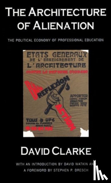 Clarke, David - The Architecture of Alienation