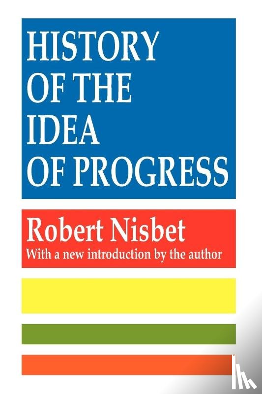 Nisbet, Robert - History of the Idea of Progress