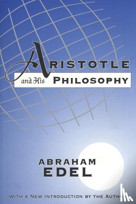 Edel, Abraham - Aristotle and His Philosophy