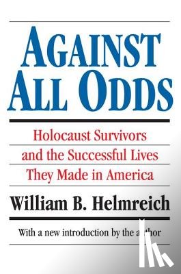 Helmreich, William B. - Against All Odds