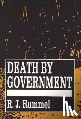 Rummel, R. J. - Death by Government