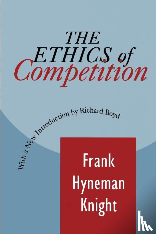 Knight, Frank - The Ethics of Competition