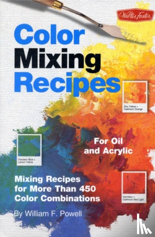 Powell, William F - Color Mixing Recipes for Oil & Acrylic