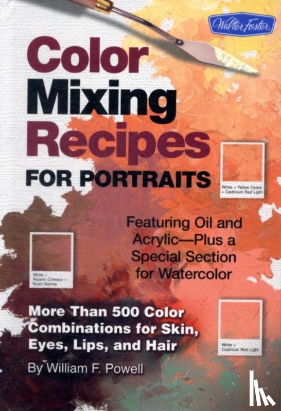 Powell, William F. - Color Mixing Recipes for Portraits
