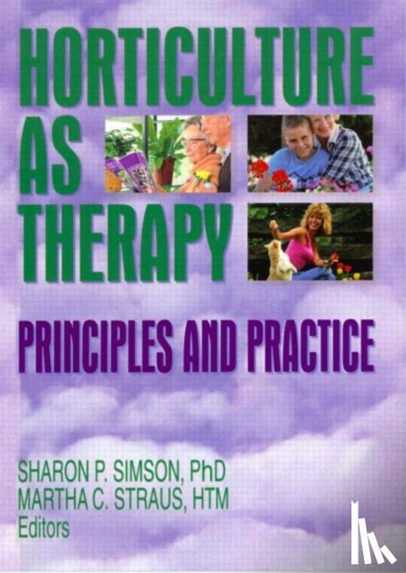Simson, Sharon, Straus, Martha - Horticulture as Therapy