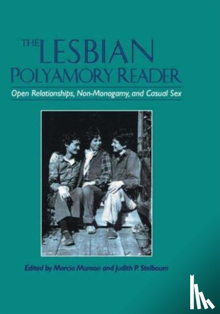 Munson, Marcia, Stelboum, Judith - The Lesbian Polyamory Reader
