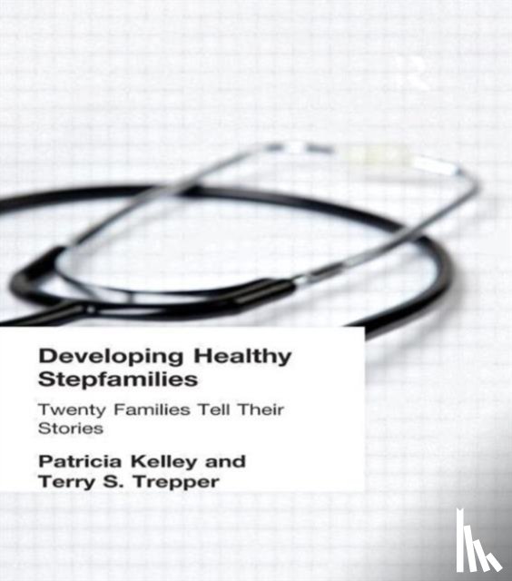 Kelley, Patricia, Trepper, Terry S (Western Michigan University - Developing Healthy Stepfamilies