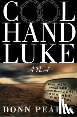 Pearce, Donn - Cool Hand Luke
