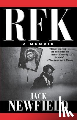 Newfield, Jack - RFK: A Memoir