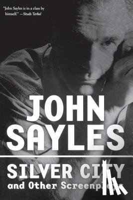 Sayles, John - Silver City and Other Screenplays
