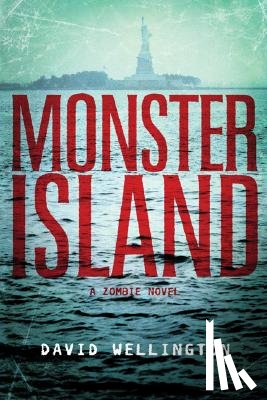 David Wellington - Monster Island