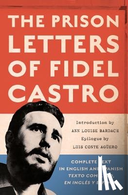Castro, Fidel - The Prison Letters of Fidel Castro