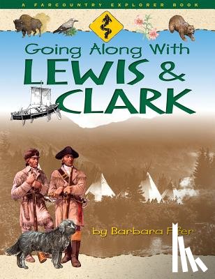 Fifer, Barbara - Going Along with Lewis and Clark