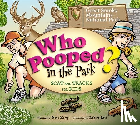 Kemp / Rath - Who Pooped in the Park? Great Smoky Mountains National Park: Scat & Tracks for Kids