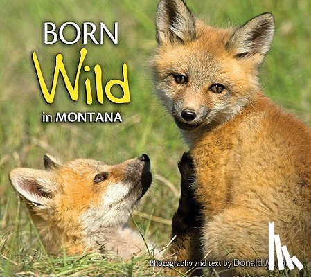 Jones, Donald M. - Born Wild in Montana