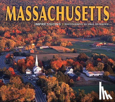 Rezendes, Paul - Massachusetts Impressions