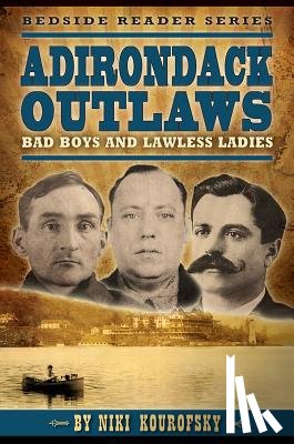 Kourofsky, Niki - Adirondack Outlaws: Bad Boys and Lawless Ladies