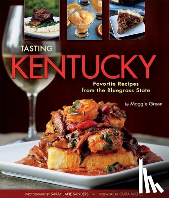 Green, Maggie - Tasting Kentucky: Favorite Recipes from the Bluegrass State