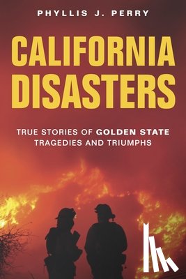 Perry, Phyllis - California Disasters