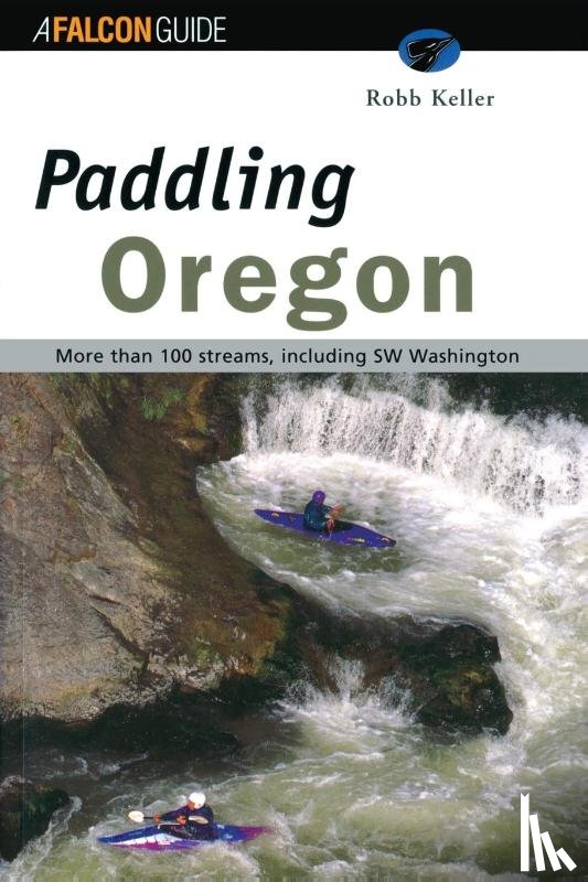 Robb Keller - Paddling Oregon