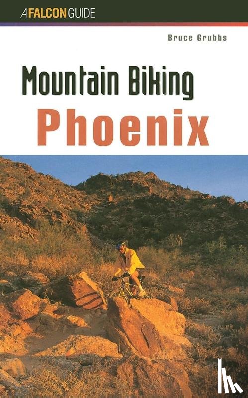 Grubbs, Bruce - Mountain Biking Phoenix