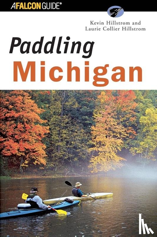 Hillstrom, Kevin, Hillstrom, Laurie - Paddling Michigan