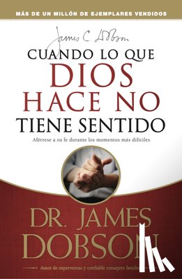 Dobson, James - Cuando Lo Que Dios Hace No Tiene Sentido