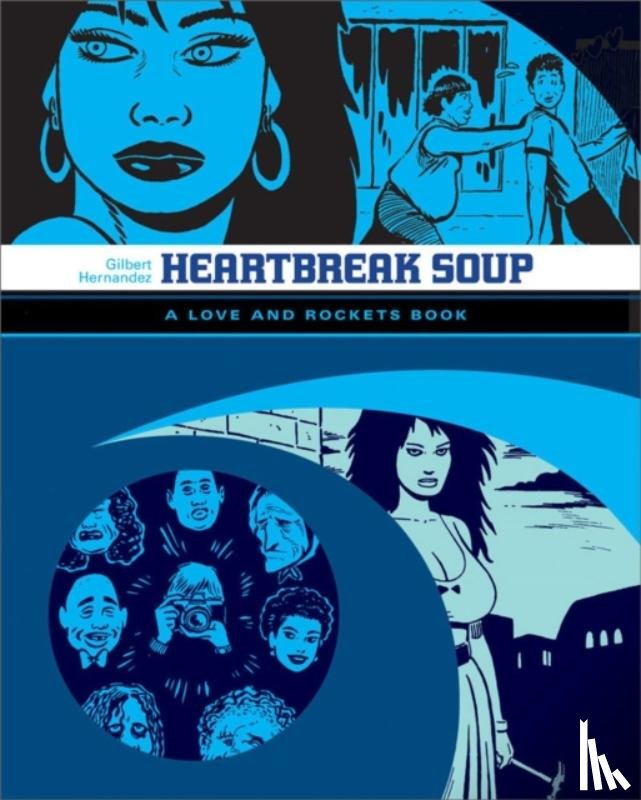 Hernandez, Gilbert - Love and Rockets: Heartbreak Soup