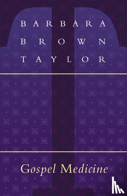 Taylor, Barbara Brown - Gospel Medicine