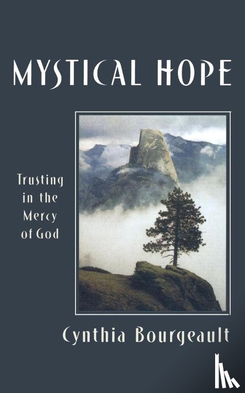 Bourgeault, Cynthia - Mystical Hope