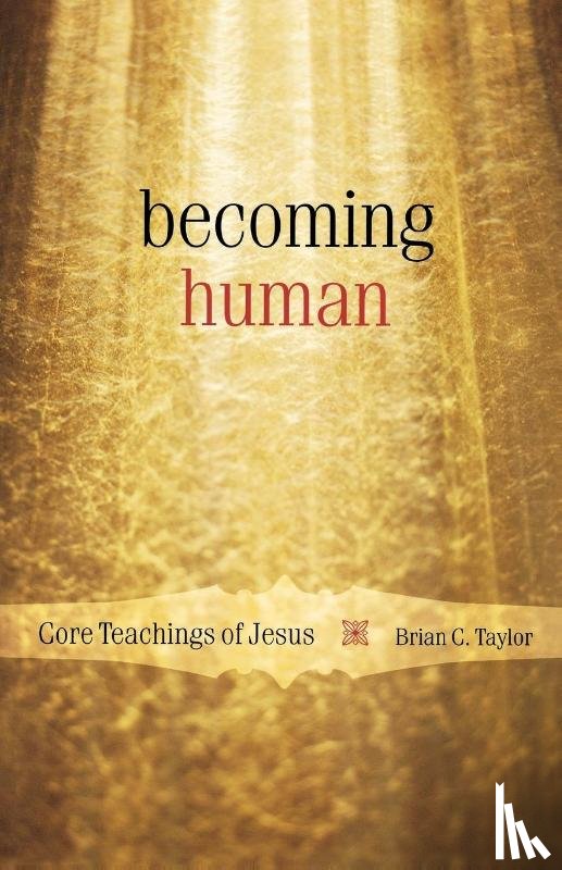Taylor, Brian C. - Becoming Human