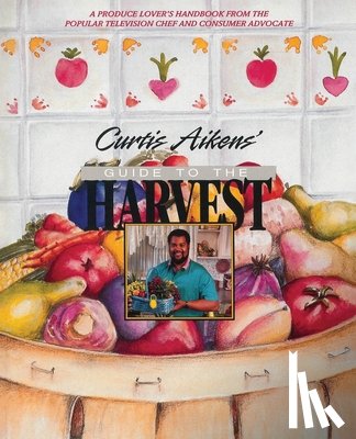 Aikens, Curtis G. - Curtis Aikens' Guide to the Harvest