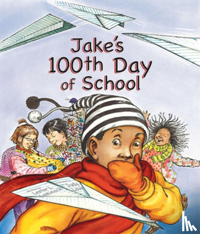 Laminack, Lester L. - Jake's 100th Day of School