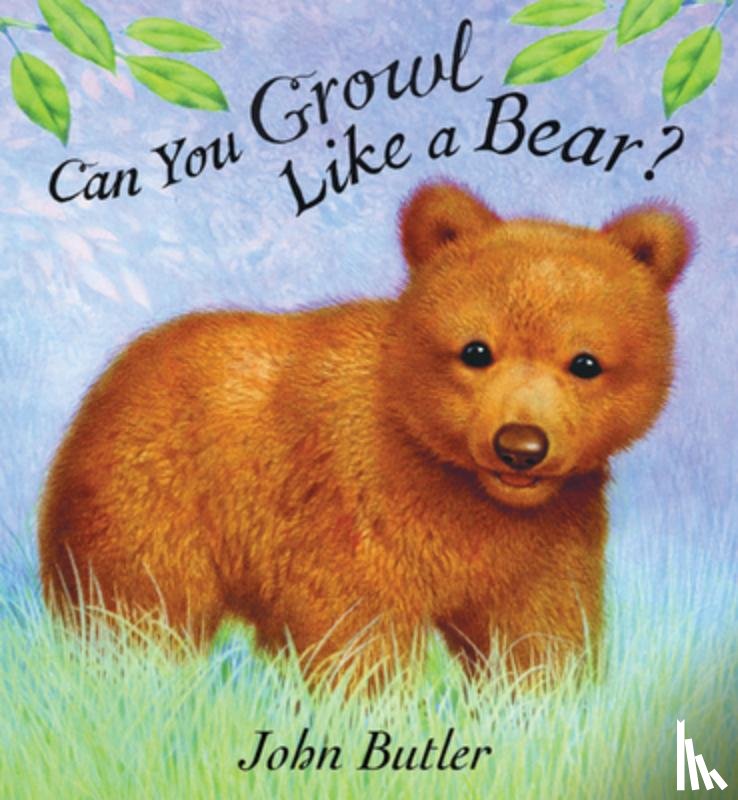Butler, John - CAN YOU GROWL LIKE A BEAR-BOAR