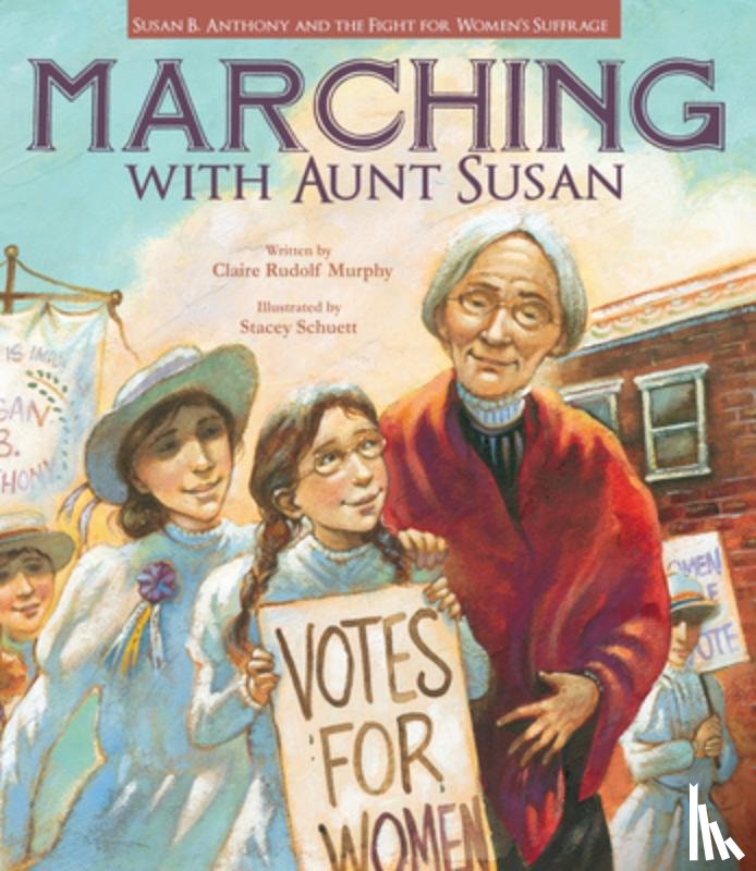 Murphy, Claire Rudolf - Marching With Aunt Susan