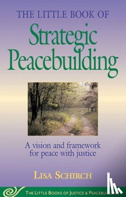 Lisa Schirch - The Little Book of Strategic Peacebuilding