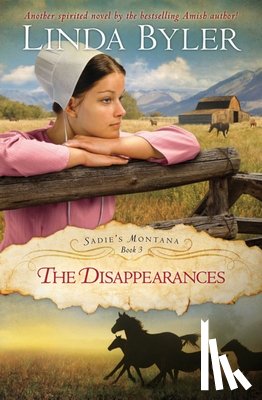Byler, Linda - Disappearances: Another Spirited Novel by the Bestselling Amish Author!