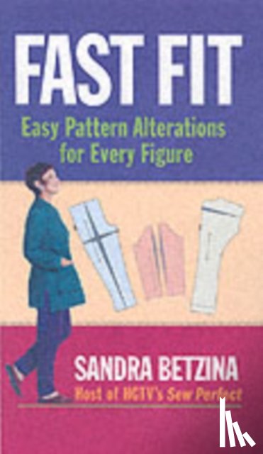 Betzina, Sandra - Fast Fit: Easy Pattern Alterations for Every Figure