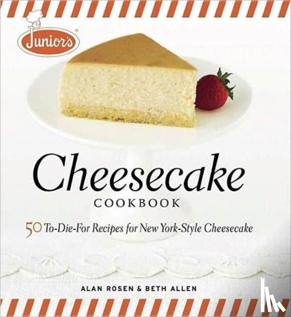 Rosen, A - Junior's Cheesecake Cookbook