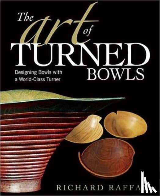 Raffan, R - Art of Turned Bowls, The