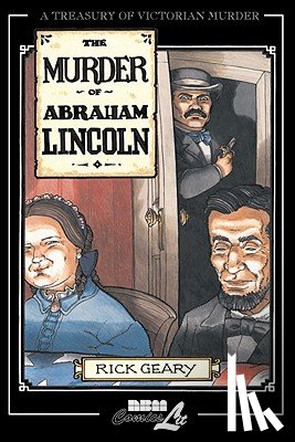 Geary, Rick - The Murder Of Abraham Lincoln