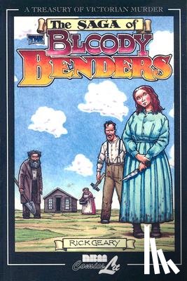 Geary, Rick - Geary, R: The Bloody Benders