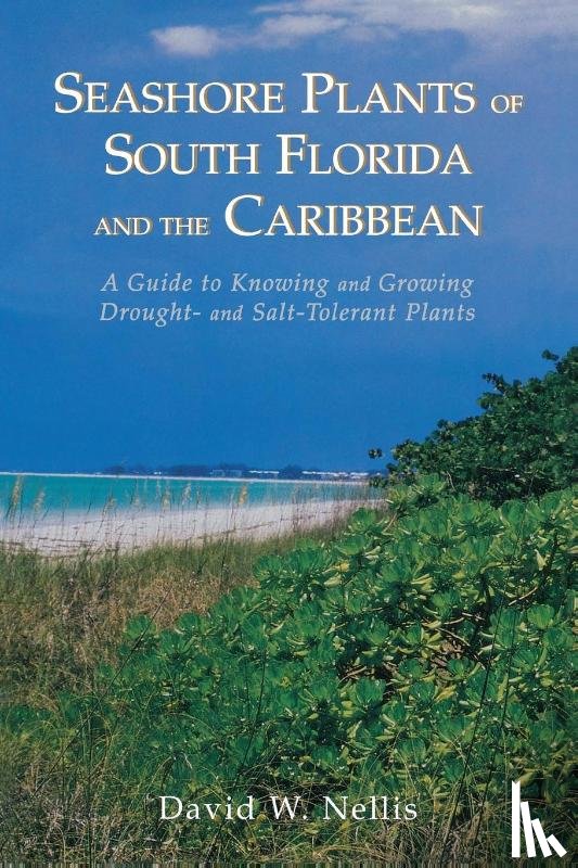 Nellis, David W - Seashore Plants of South Florida and the Caribbean