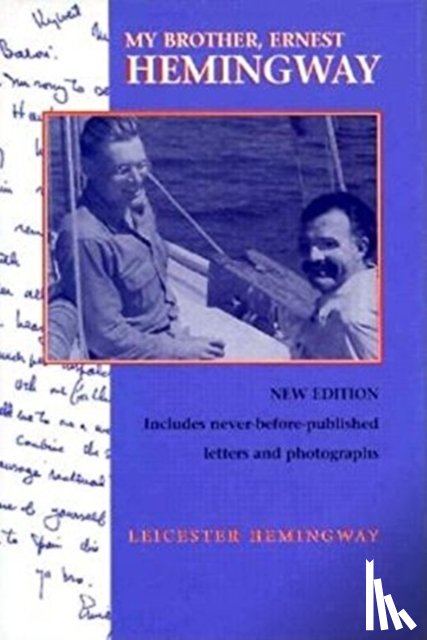 Hemingway, Leicester - My Brother, Ernest Hemingway