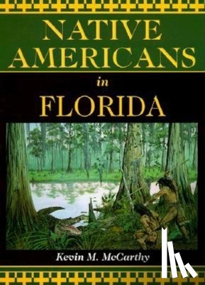McCarthy, Kevin, McCarthy, Kevin M - Native Americans in Florida