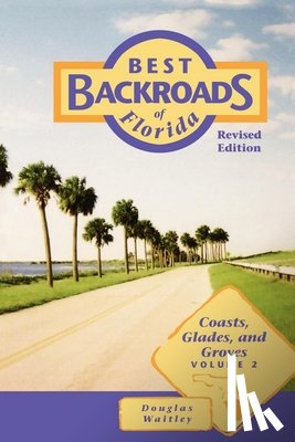 Waitley, Douglas - Best Backroads of Florida