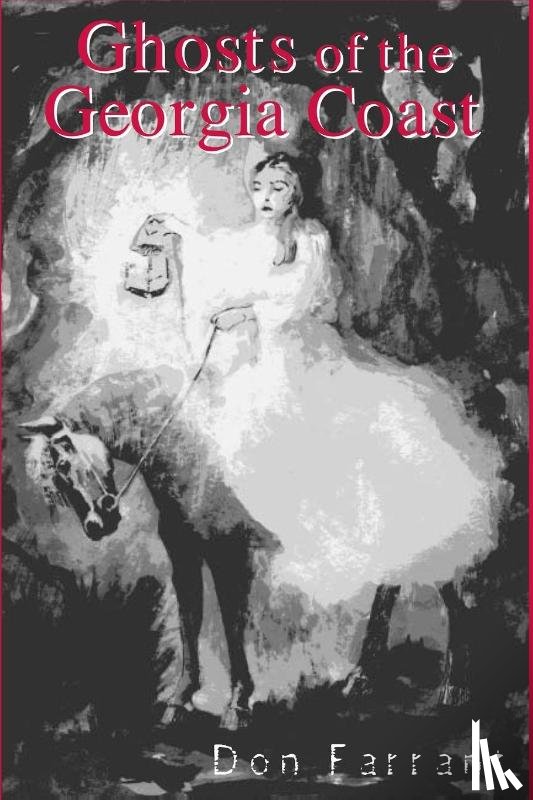 Farrant, Don - Ghosts of the Georgia Coast
