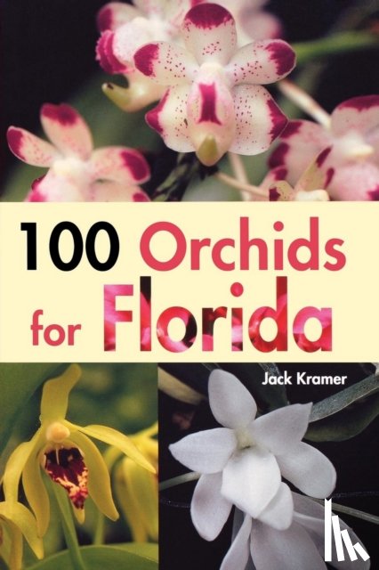 Kramer, Jack - 100 Orchids for Florida